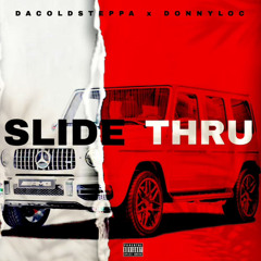 Slide Thru ft. DonnyLoc