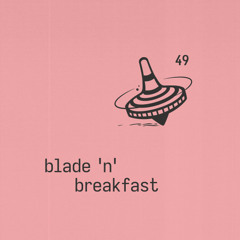 Blade'n'Breakfast 49