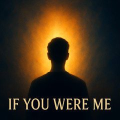 If You Were Me