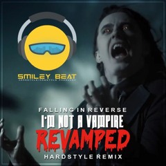 Falling In Reverse - I'm Not A Vampire (Revamped)(Hardstyle Remix)