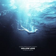 Hollow Love (ft. Micah Martin)