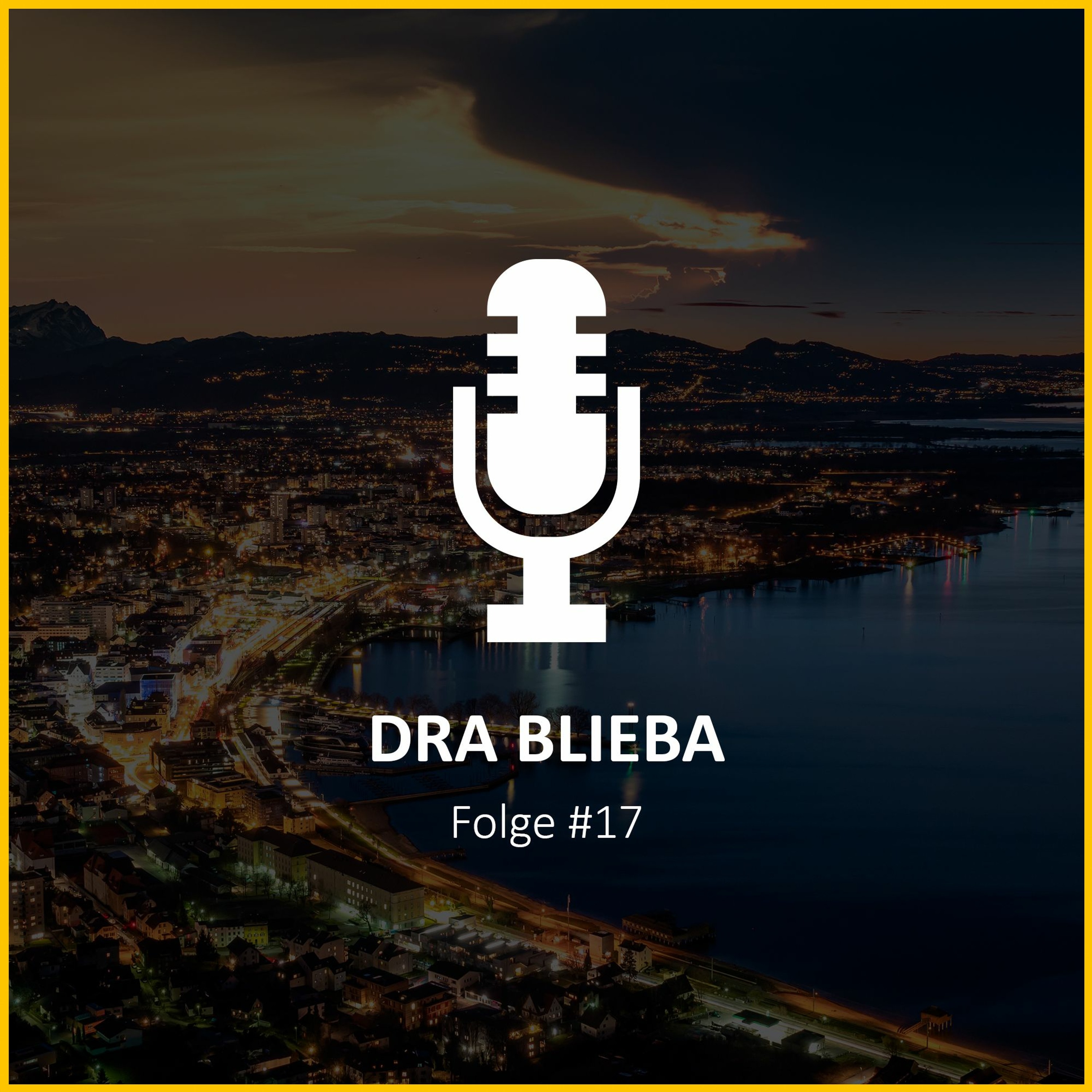 dra blieba - der Podcast