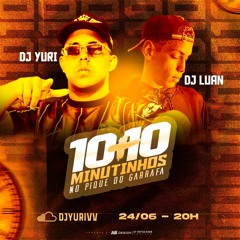 10+10 MINUTINHOS DO BAILE DO GARRAFA - DJ YURI DE VV & DJ LUAN DO SD #PiqueDeVv