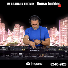 JM Grana In The Mix House Junkies (02-05-2023)