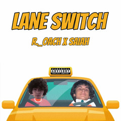 LANE SWITCH (feat. saiah)