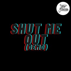 Shut Me Out (Demo)