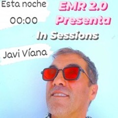 JAVI VIANA Special Guest Star & Puchdj Featuring "IN SESSIONS". EMR 2.0   3-01-25