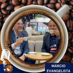 Márcio Evangelista - Podcast Caffè Com Mané