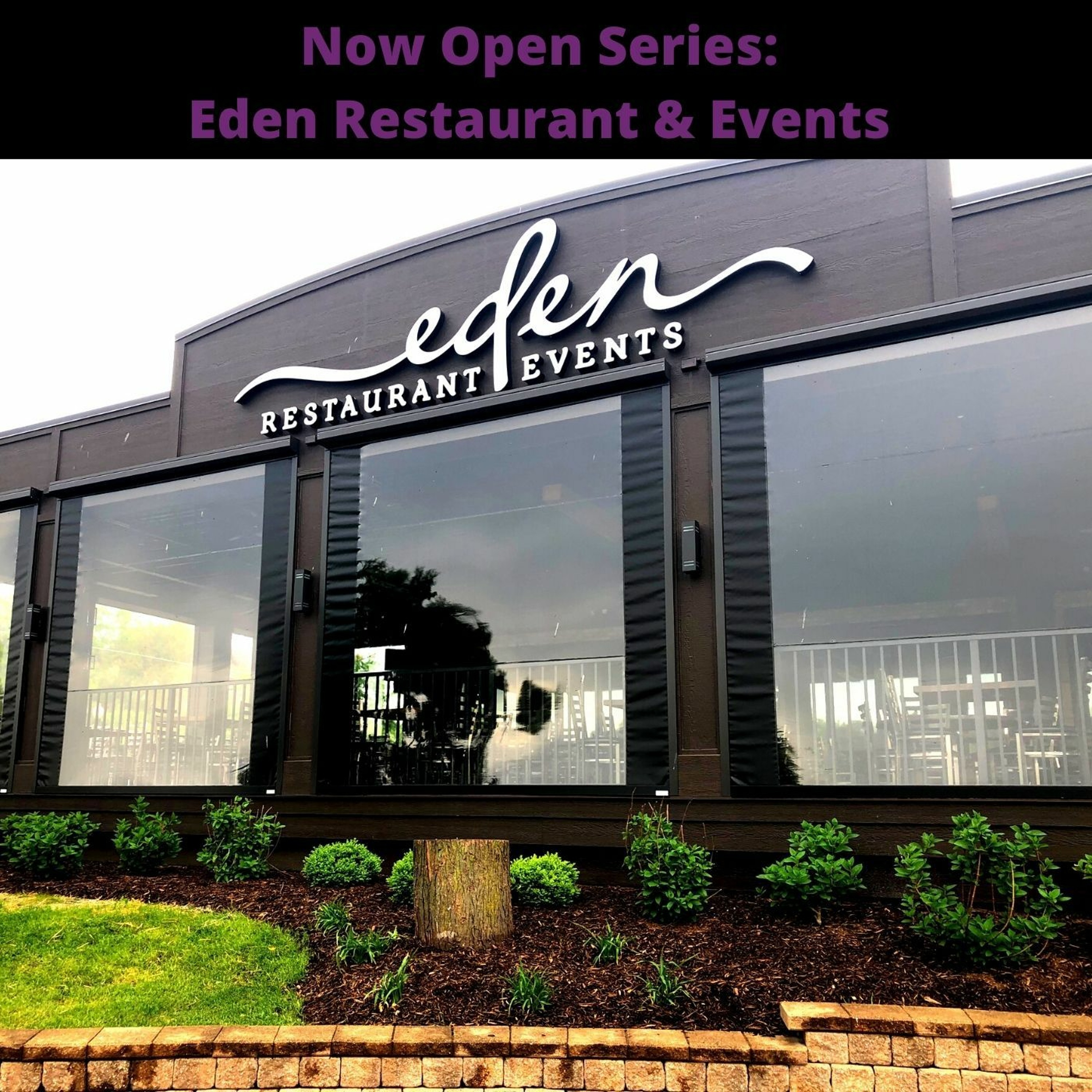 cover of episode Now Open Series - Eden Restaurant & Events