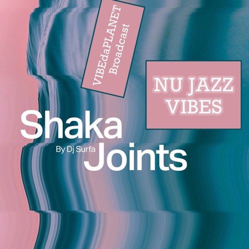 ShakaJoints : Nu Jazz Vibes 🎷🥁