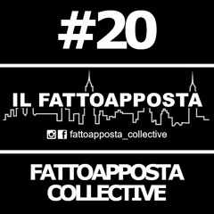 Podcast 20 - FATTOAPPOSTA COLLECTIVE
