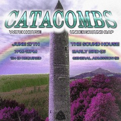 Catacombs June 27th