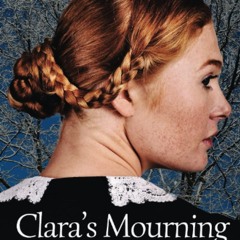 get⚡[PDF]❤ Clara's Mourning: Book One of the Clara Engelman Series