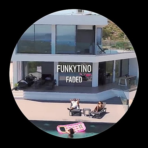 Funkytino - Faded (Edit) [FLIP FINESSE RECORDS]