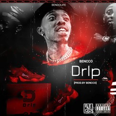 Drip [PROD.BY BENCCO]