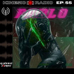 Kinesic Radio EP. 55 - PABLO