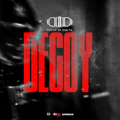 Devin Di Dakta - Decoy