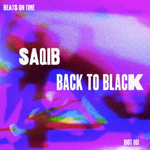 Saqib - Back To Black Clip