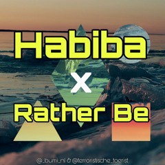 Habiba x Rather Be (Prod. Burrii)