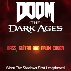 DOOM The Dark Ages - When The Shadows First Lengthened (Cover with Anainthedrums)