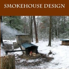 VIEW EPUB 📙 Meat Smoking And Smokehouse Design by  Robert Marianski,Adam Marianski,S