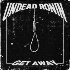 GET AWAY [prod. Goodlife]