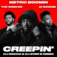 Metro Boomin, The Weeknd & 21 Savage - Creepin' (DJ ROCCO & DJ EVER B Jersey Club Remix) (Dirty)