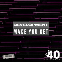 DevelopMENT - Make You Get (out now)