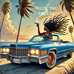 Feel The Breeze (Prod. Eweezy)