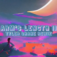 Arms Length (Tyler Shane Remix)