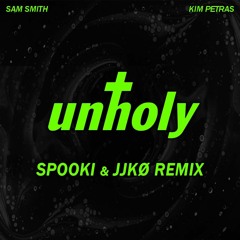 Sam Smith - Unholy (Spooki & JJKØ VIP Edit) [Extended Mix]