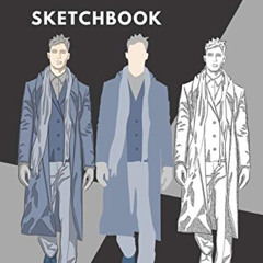 FREE EBOOK 💘 Fashion SketchBook: 100 Large Male Figure Templates With 10 Different P