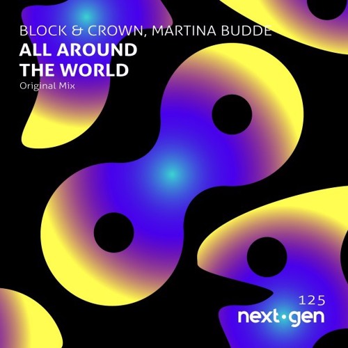 ALL AROUND THE WORLD - BLOCK & CROWN - MARTINA BUDDE (ClubMix)