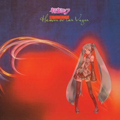 Miku or Las Vegas