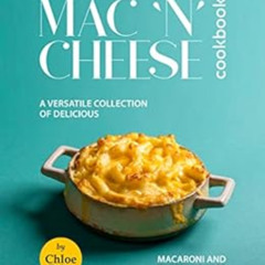 View EPUB 📚 Mac 'N' Cheese Cookbook: A Versatile Collection Of Delicious Recipes by