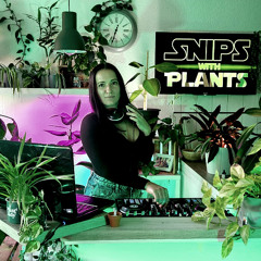 Snips with Plants #15 (Progressive House & Melodic Techno DJ Mix) 09/25