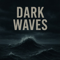 Dark Waves