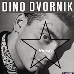 Mesaj (Dino Dvornik)