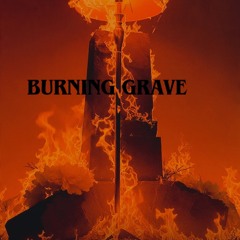 BURNING GRAVE