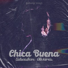 Chica Buena - Sebastian Olivares