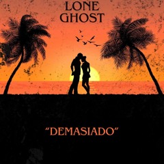 Demasiado