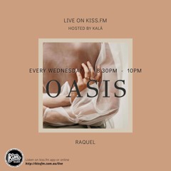 Oasis #28 - Raquel @Kissfm