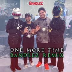 One More Time (Bandlez 'Make It Hard' Remix)[FREE DL]