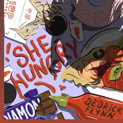 SHE HUNGRY. feat Patrick Dalton