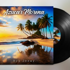 Avy Jozay - Azucar Morena