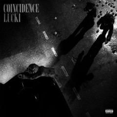LUCKI - COINCIDENCE (Prod. By ECEE)