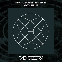 MYTH HELIA | IbogaTech series Ep. 18 | 24/08/2021