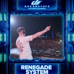 Renegade System - Live @ Dreamstate SoCal 19 - 11 - 2022