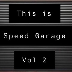 This Is Speed Garage Vol 2 **FREE DOWNLOAD**