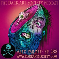 Alex Pardee- Ep. 288